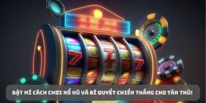 Cách Chơi Nổ Hũ